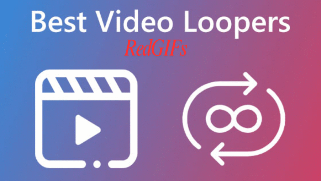What Is RedGIFs? The High-Quality Looping Video Platform Taking the Internet by Storm in 2025