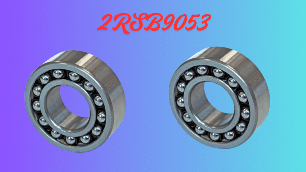2RSB9053 Double Row Angular Contact Ball Bearing – High Load Capacity & Precision Performance