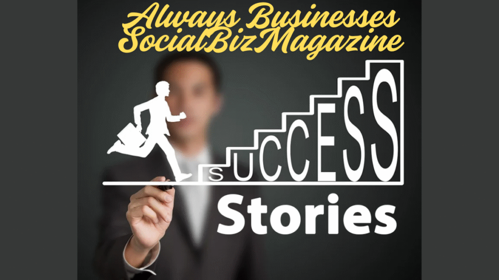 How Always Businesses SocialBizMagazine Champions Local Success Stories in 2025 8 How Always Businesses SocialBizMagazine Champions Local Success Stories in 2025