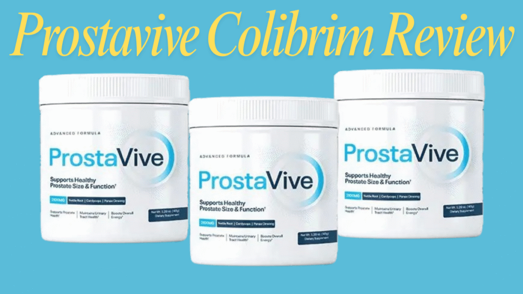 Prostavive Colibrim Review – Natural Prostate Support for Men: Benefits, Ingredients & Where to Buy